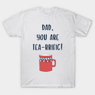 Fathers Day Funny Quote for Tea Lovers T-Shirt